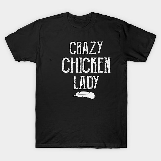 Crazy Chicken Lady - Chicken Lover T-Shirt by ahmed4411